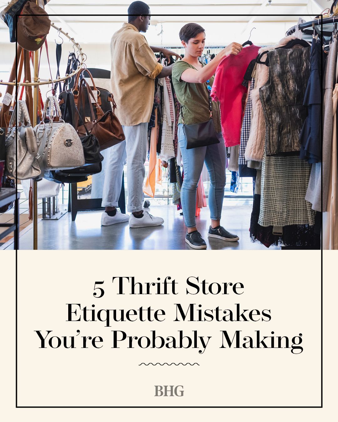 Better - Avoid these five thrifting etiquette blunders for a successful ...