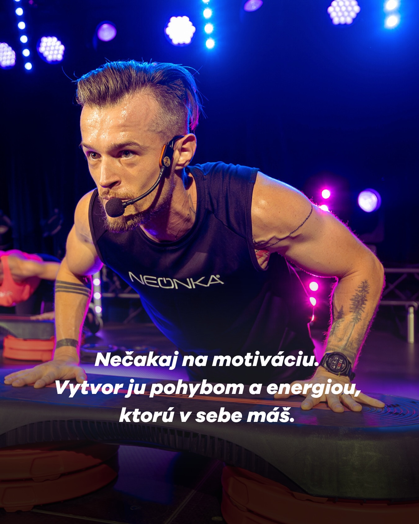 Neonka - MOTIVÁCIA neprichádza sama — vzniká, keď sa rozhodneš hýbať ...