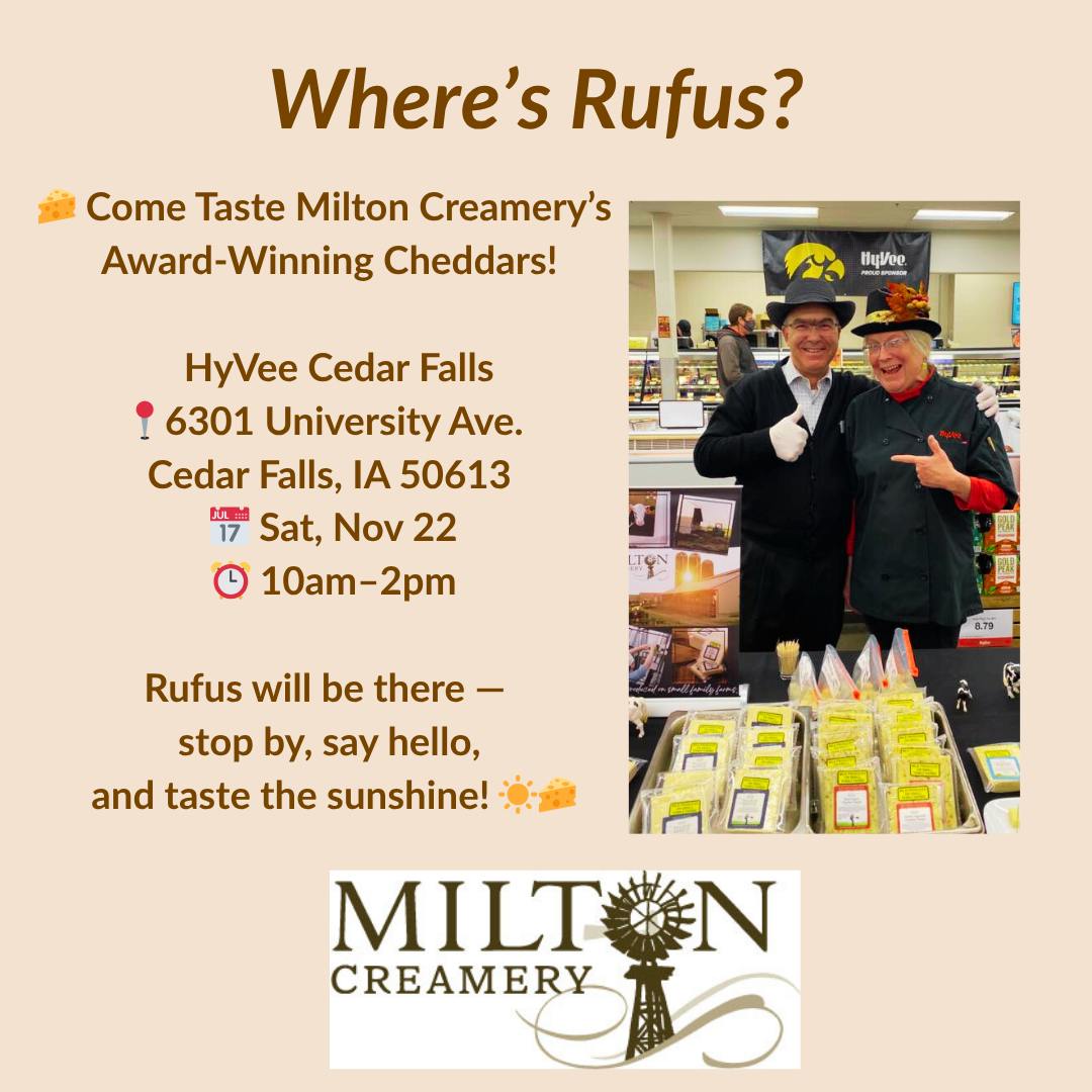 Milton - If you’re in Cedar Falls today… come say hi to Rufus! 👋🧀 He’s ...