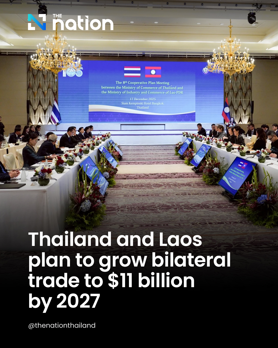 The Nation - Thailand and Laos aim to increase bilateral trade to $11 ...