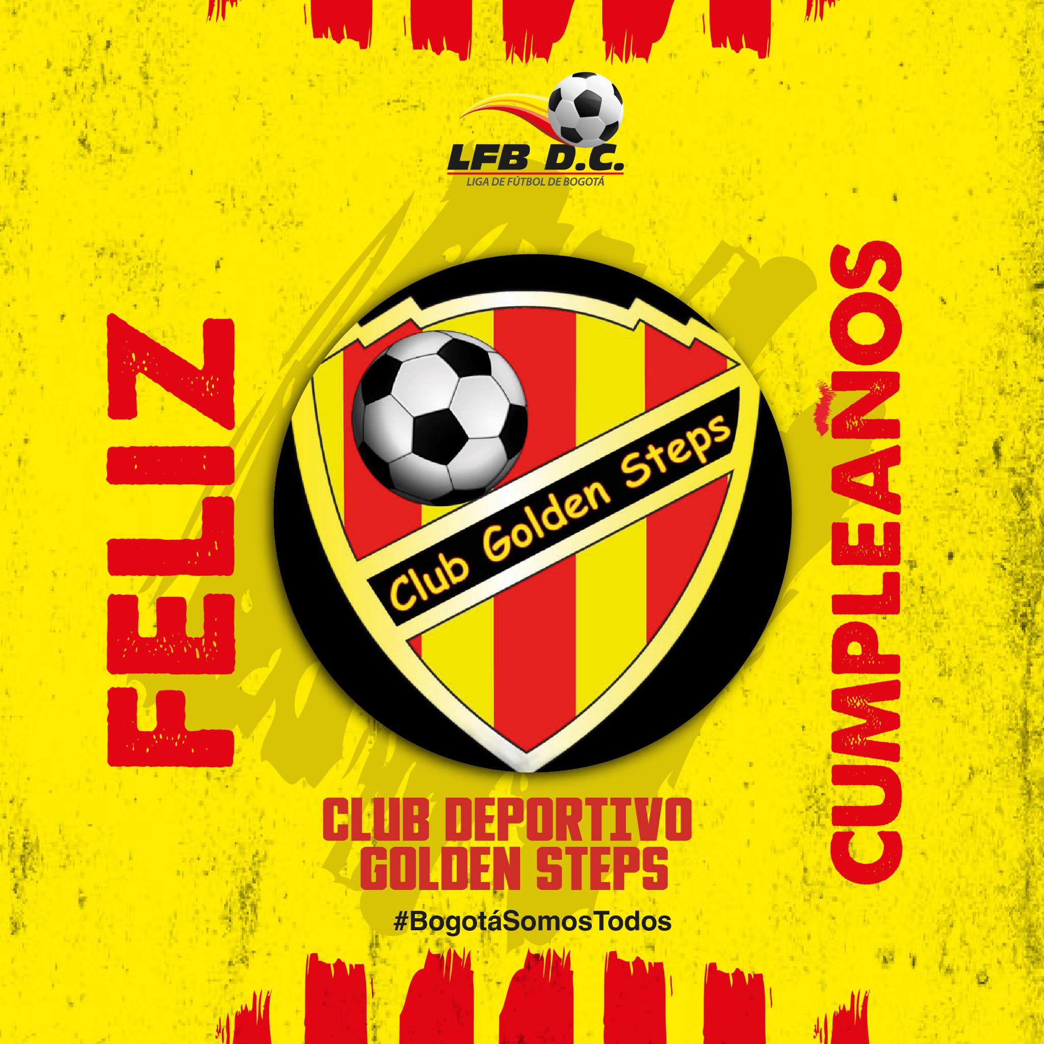 Liga - 🎉⚽ ¡Feliz cumpleaños, CLUB DEPORTIVO GOLDEN STEPS! 📅 Fundado el ...