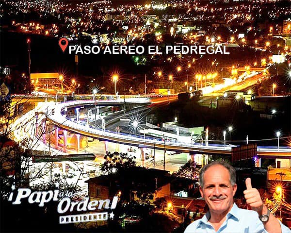 Papi A La Orden Presidente | Tegucigalpa