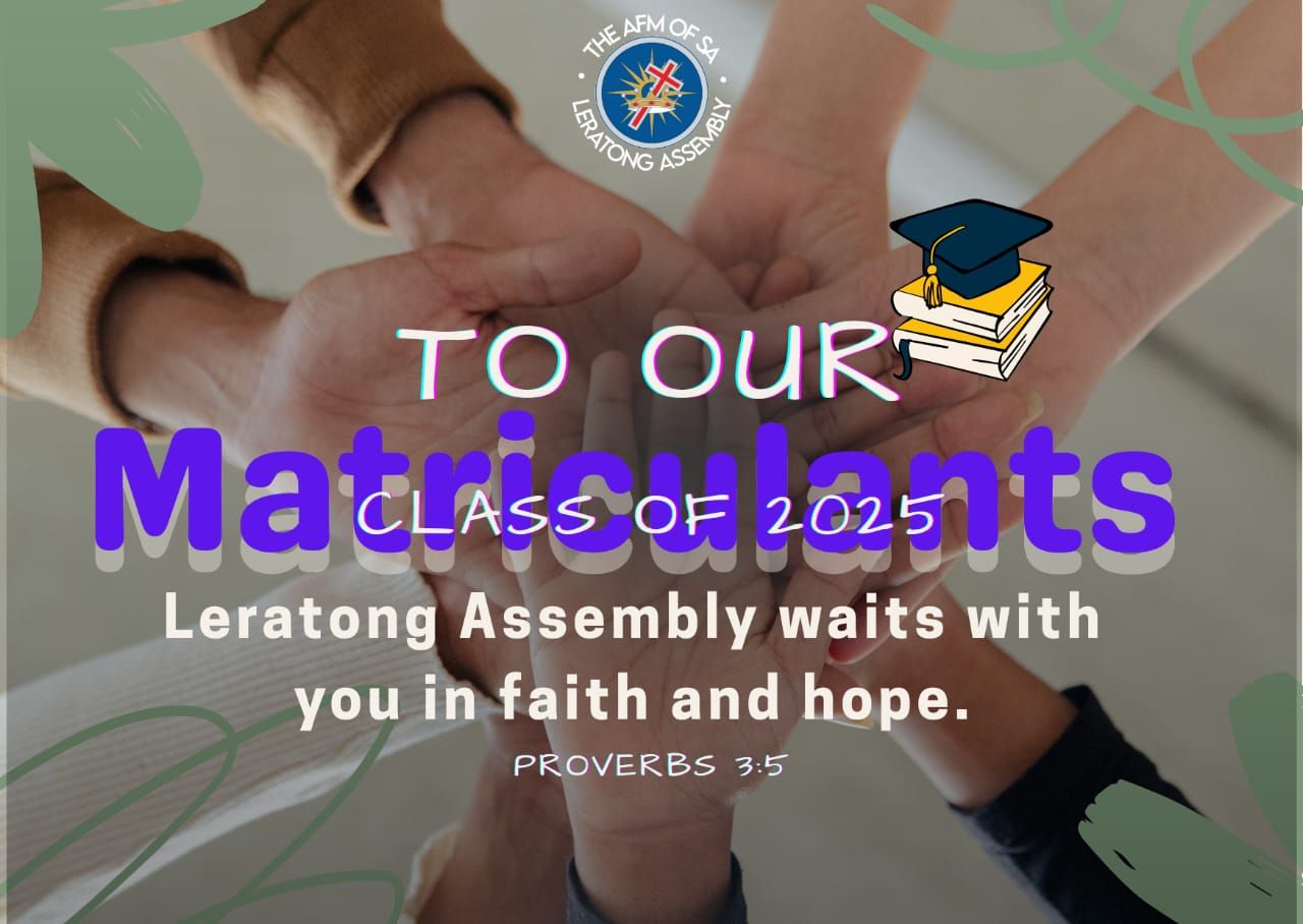 AFM - *To All Our 2025 Grade 12 Learners — The Amazing Class of 2025 ...