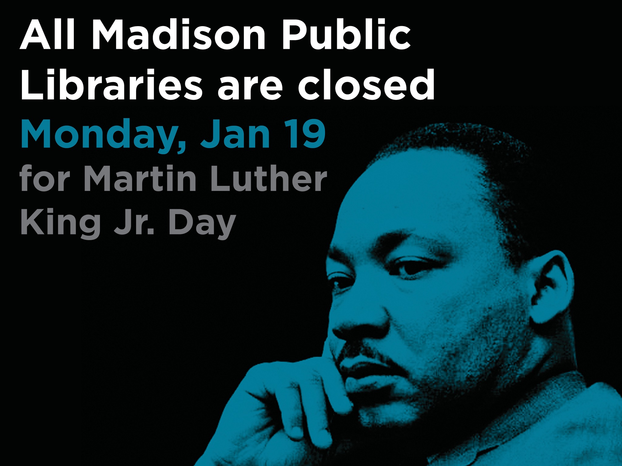 Madison - All Madison Public Libraries will be closed tomorrow on Mon ...