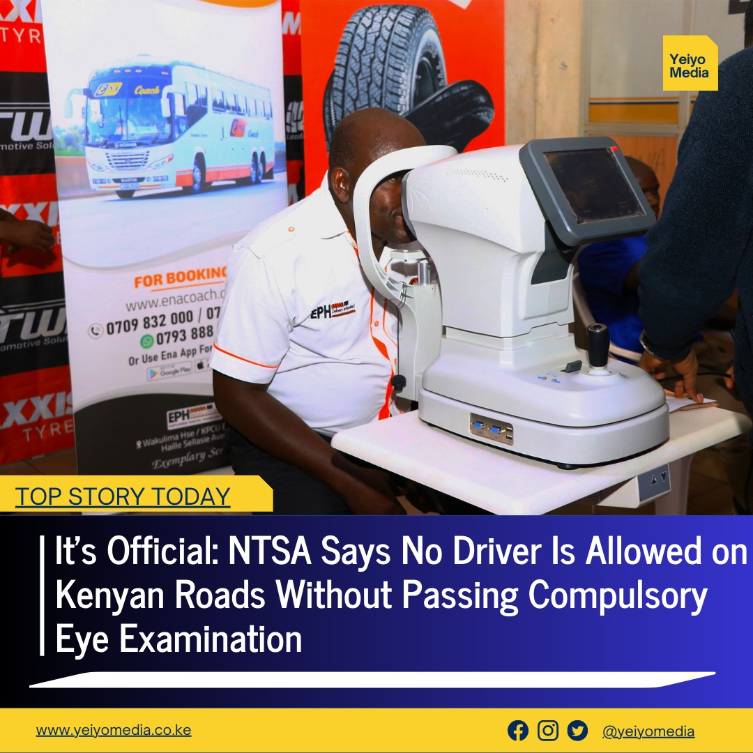YEIYO - Eye Tests Now Required for All Kenyan Drivers. READ WHOLE STORY ...