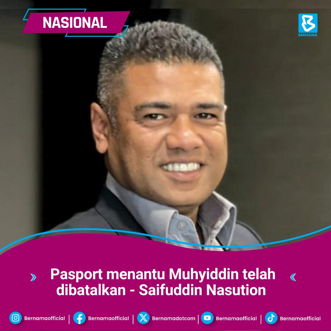 BERNAMA - Menteri Dalam Negeri Datuk Seri Saifuddin Nasution Ismail ...