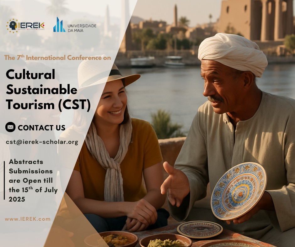 Join the 7th Edition 𝐂𝐮𝐥𝐭𝐮𝐫𝐚𝐥 𝐒𝐮𝐬𝐭𝐚𝐢𝐧𝐚𝐛𝐥𝐞 𝐓𝐨𝐮𝐫𝐢𝐬𝐦 (𝐂𝐒𝐓) Conference! 📢 ...