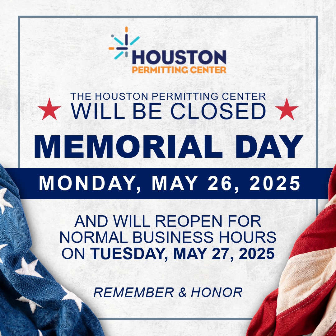 Houston - Happy Memorial Day! The Houston Permitting Center will be ...