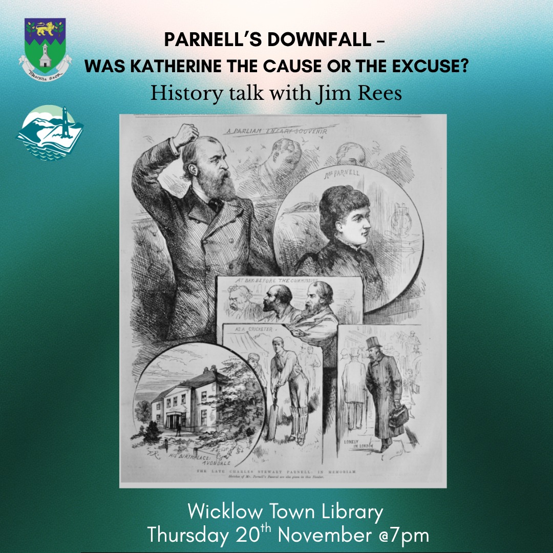 Wicklow - 📜 Local History Talk at Wicklow Town Library: “Parnell’s ...