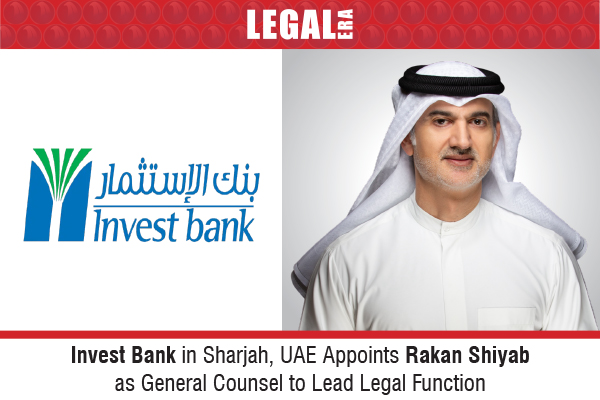 Legal - Invest Bank In Sharjah, UAE Appoints Rakan Shiyab As General ...