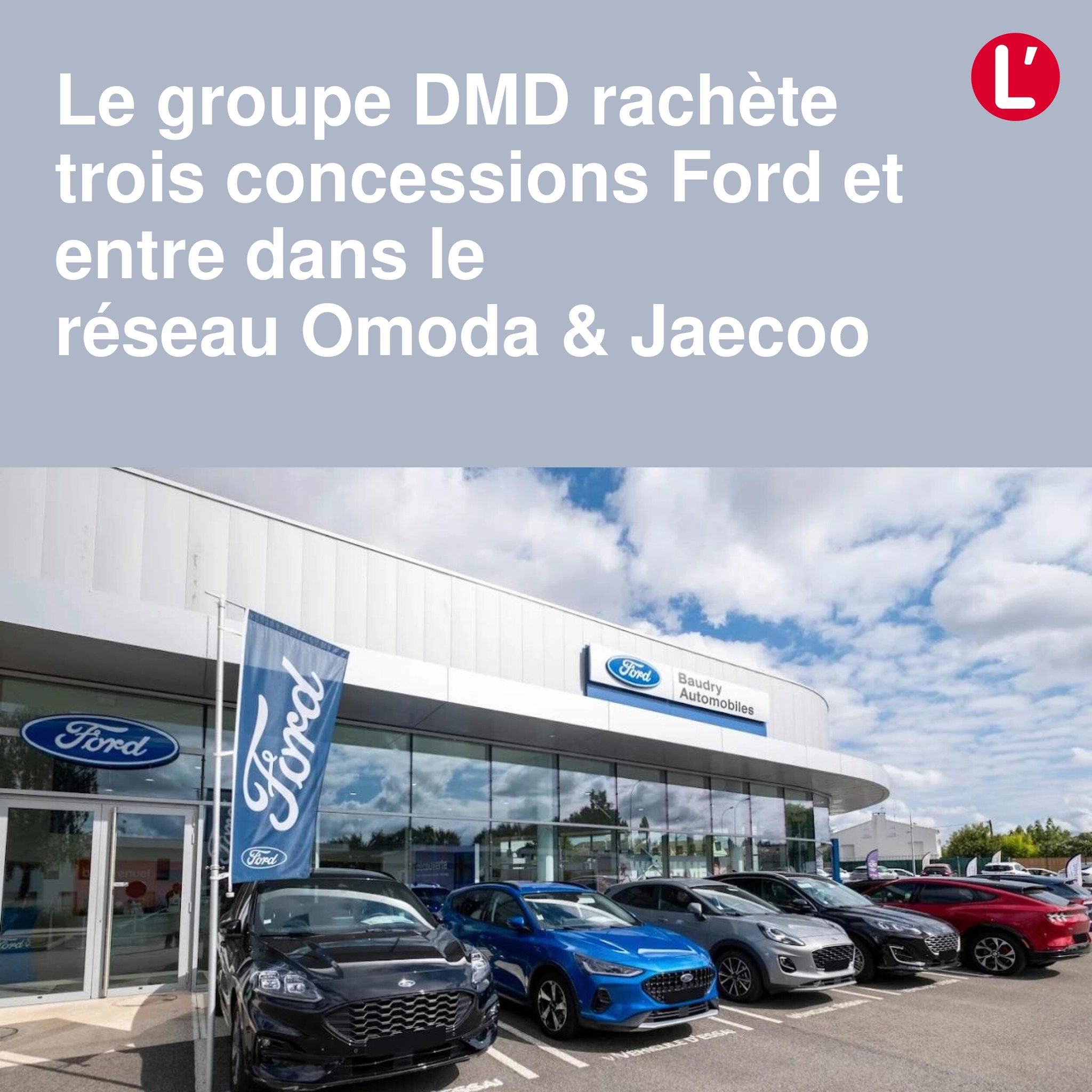 L'argus - Le groupe DMD rachète trois concessions Ford et entre dans le ...