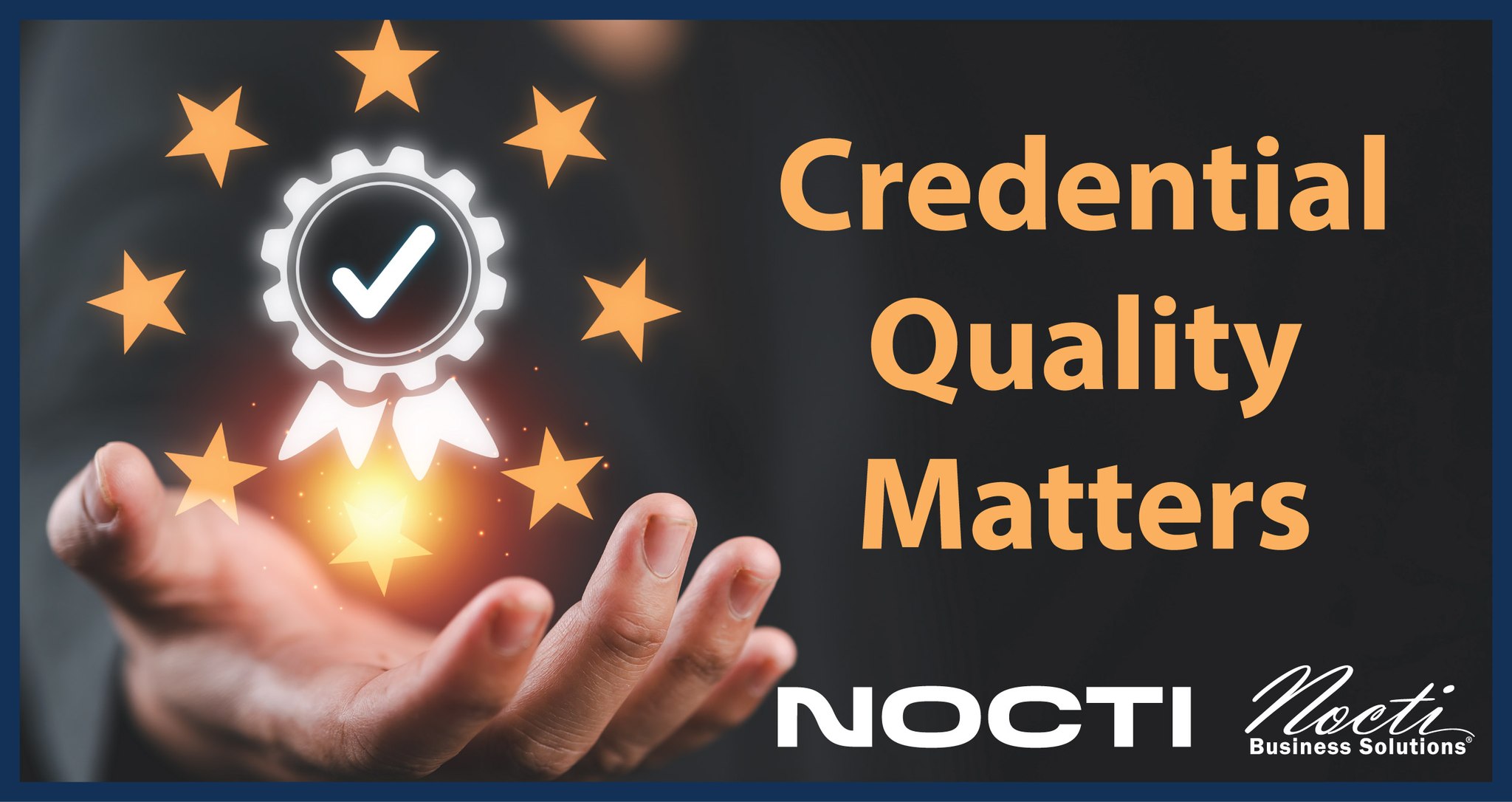 NOCTI - Credential Quality is More Than A Claim. As credentials play a ...