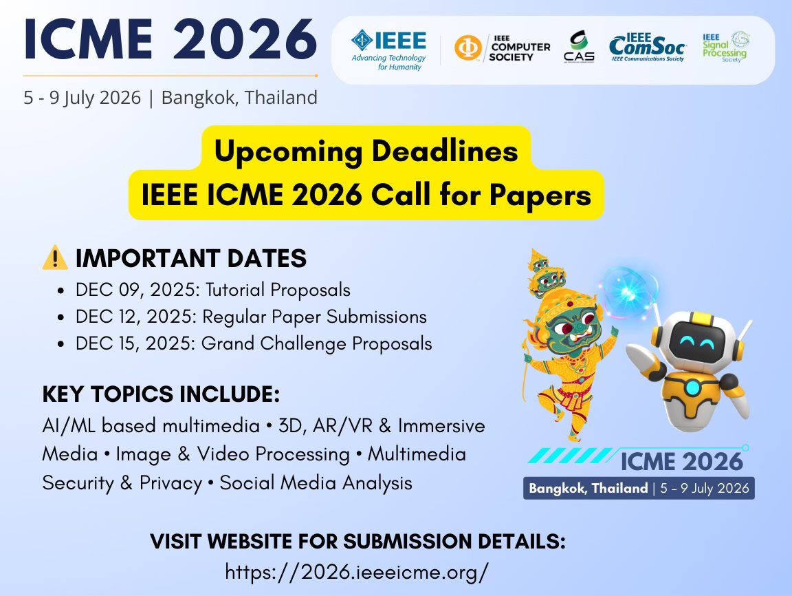 IEEE - #Upcoming #Deadlines: IEEE #ICME2026 Call for Papers IEEE ICME ...