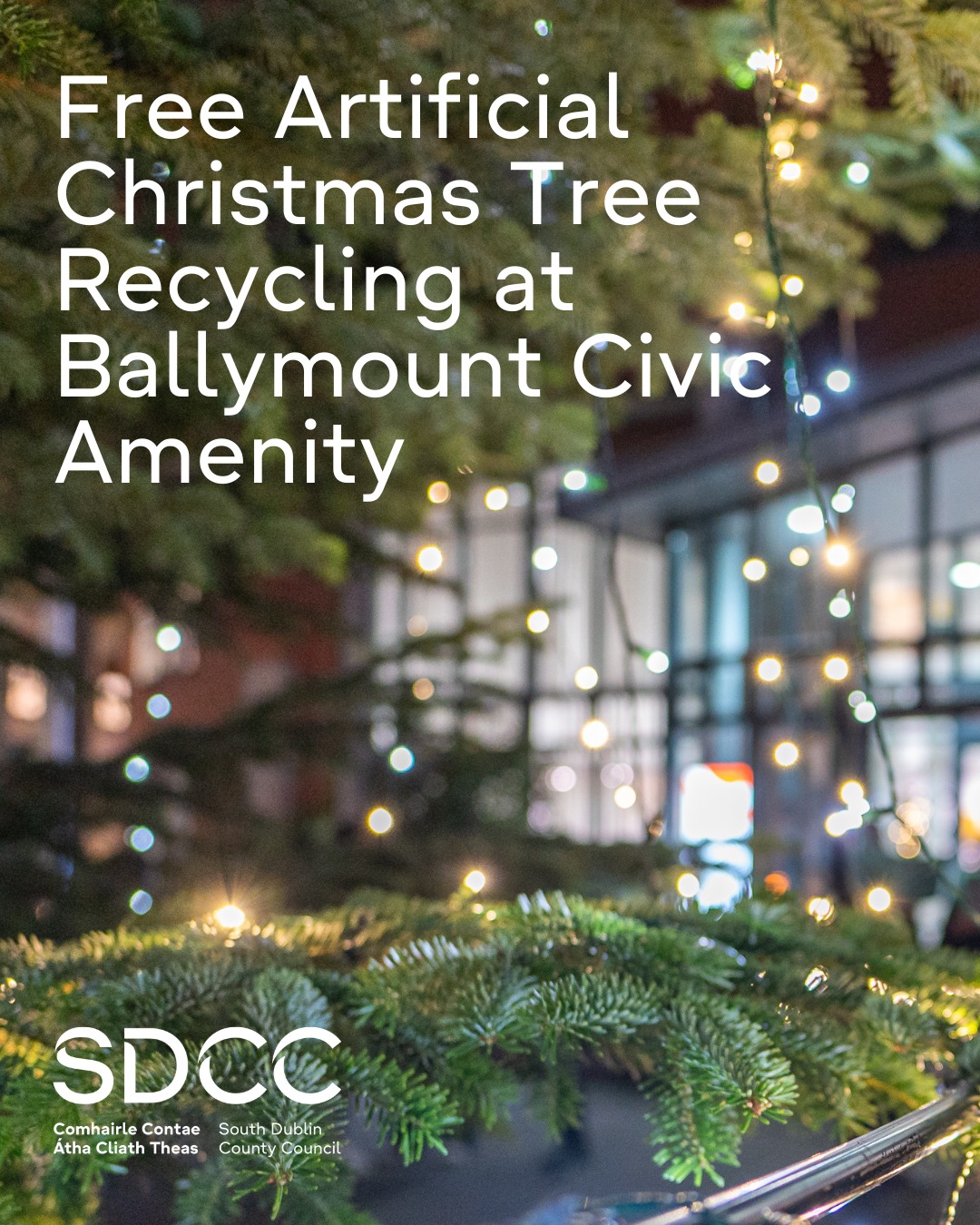 SDCC - 🎄 Free Artificial Christmas Tree Recycling at Ballymount Civic ...