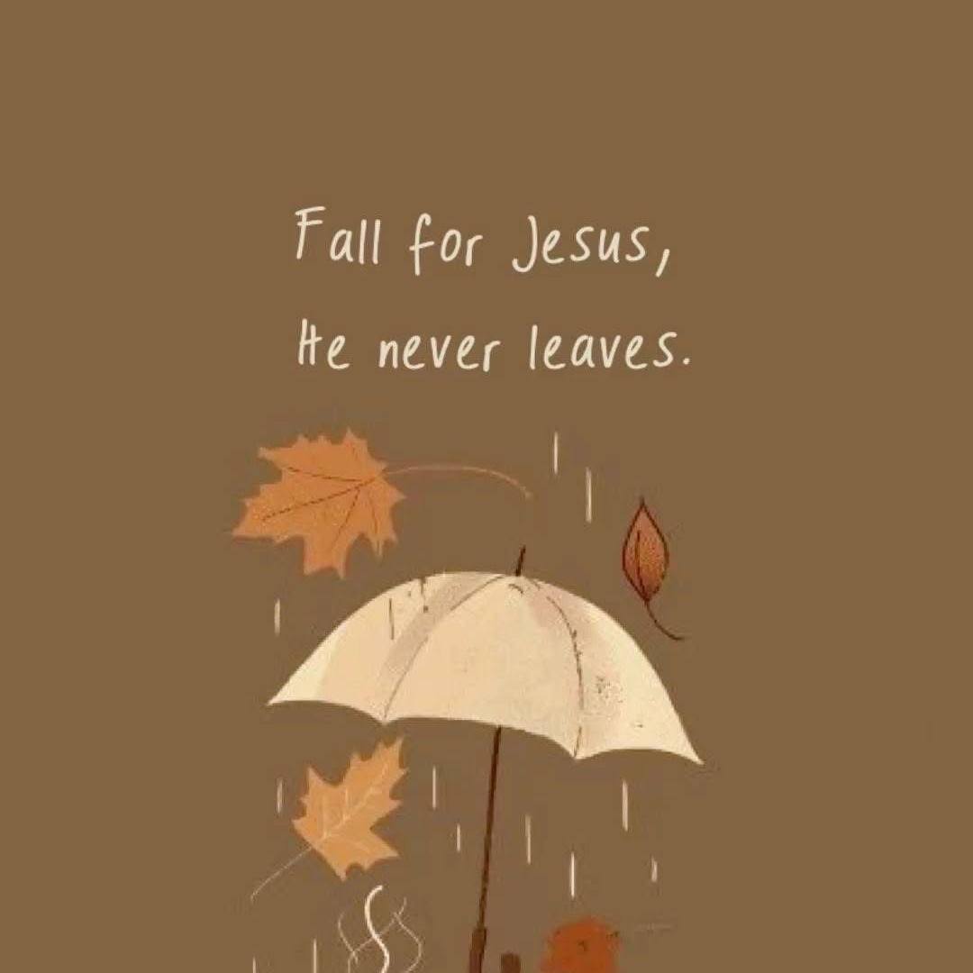🍁 Fall Into Jesus 🍁 As the... - Agape' Assembly of God | Facebook