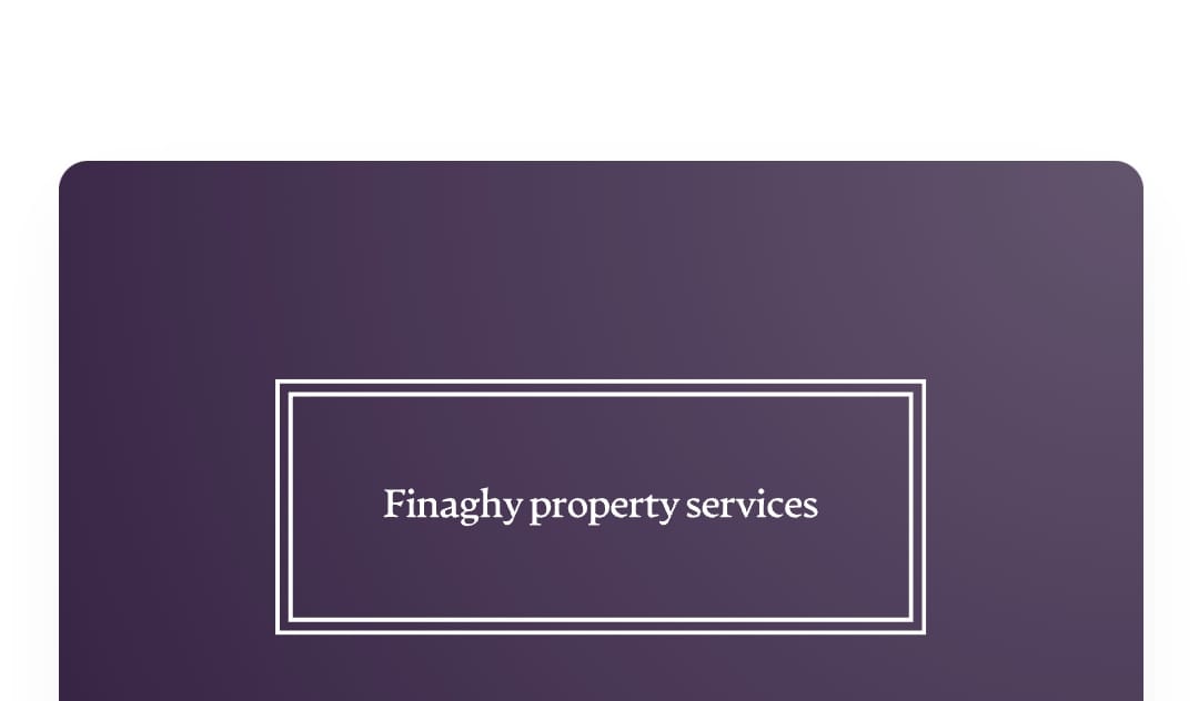 Finaghy property services | Belfast
