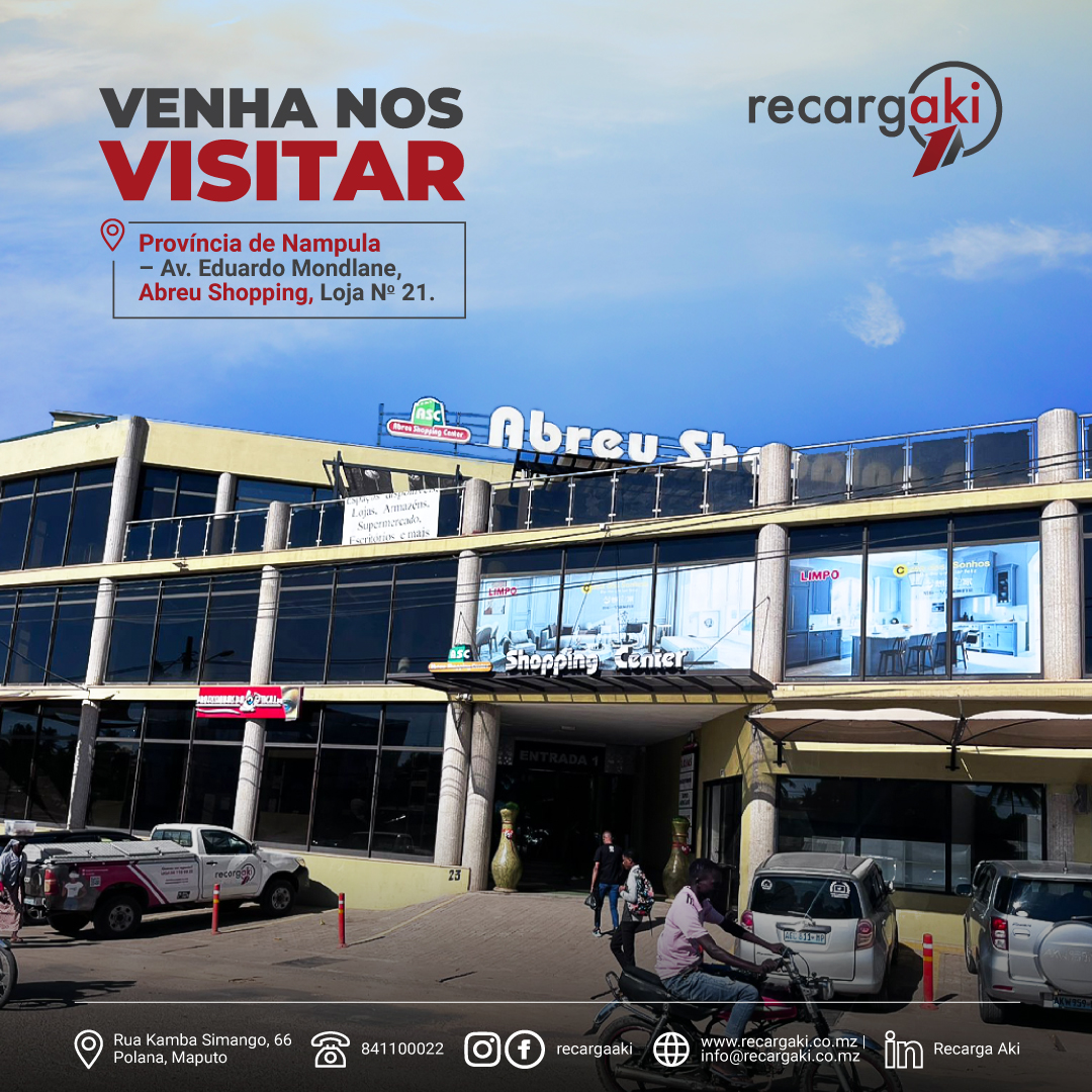 RecargaAki - 📍 Venha nos visitar: Estamos em todo o país! 🇲🇿 Na cidade ...