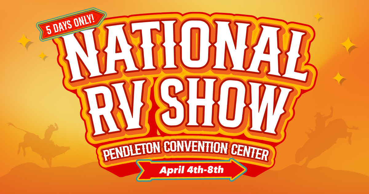 My Columbia Basin - FOR 5 DAYS ONLY! The National RV Show is on NOW at ...