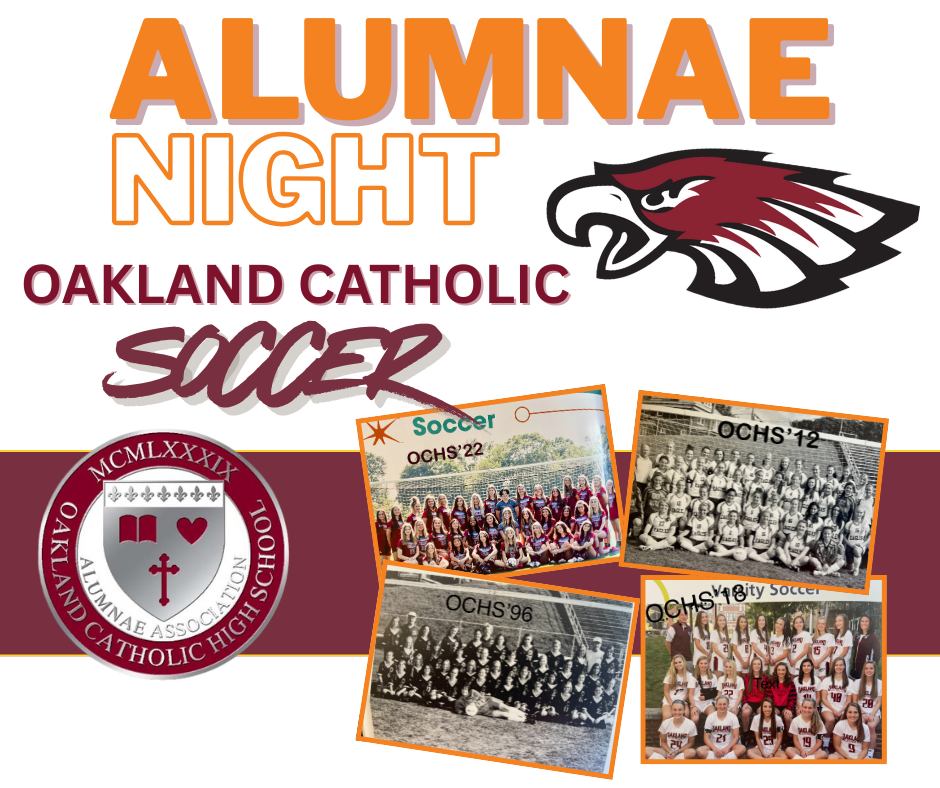 ⚽ Calling all OC Alumnae... - Oakland Catholic High School | Facebook