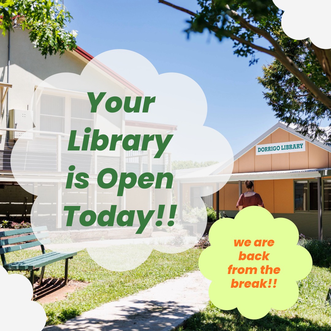 Dorrigo - 📚 We’re Back! 📚 The library is open today, and we’re ready to ...