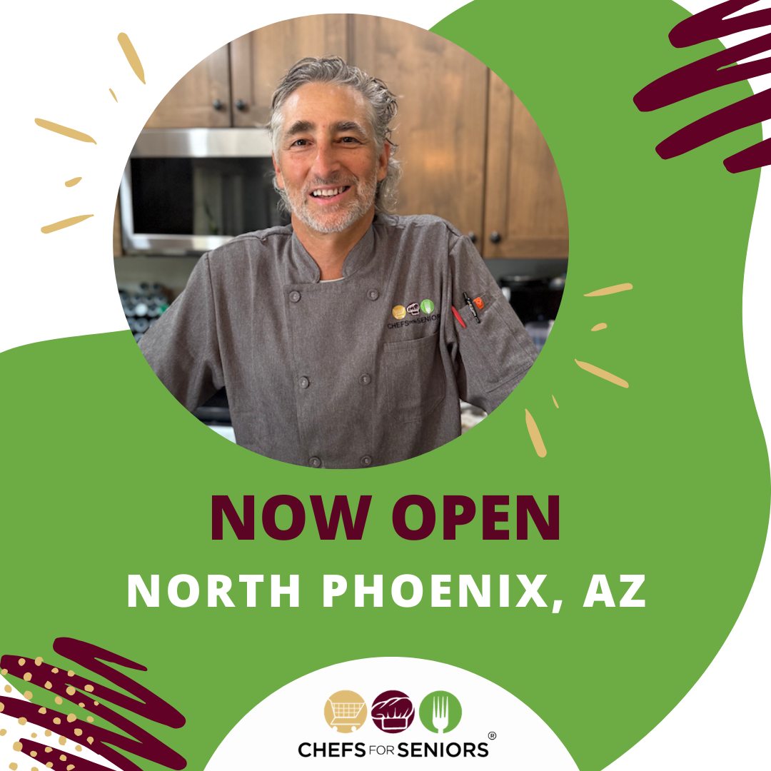 Chefs - Chefs For Seniors is now open in North Phoenix, Arizona! Please ...