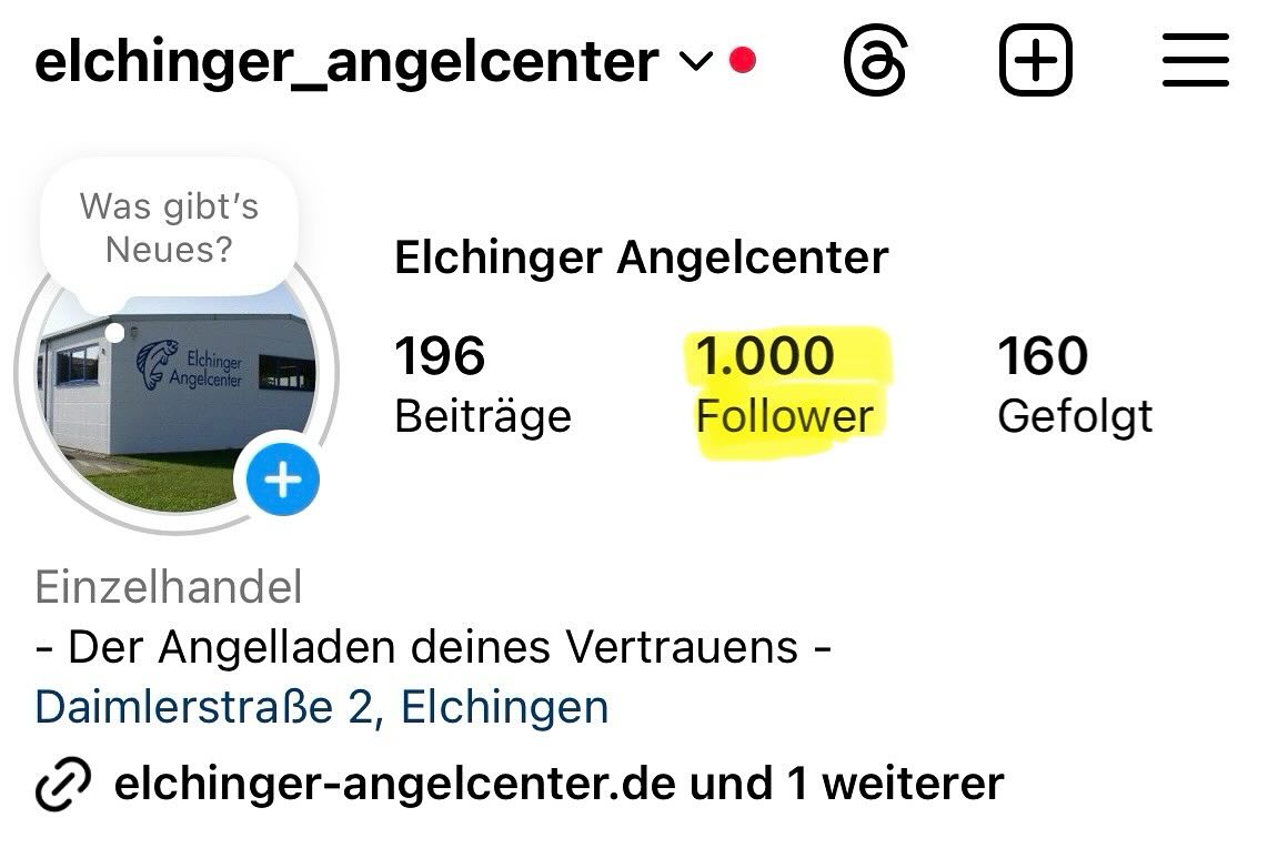 Elchinger-Angelcenter - Hammer!!! 1000 Follower auf Instagram! Wie geil ...