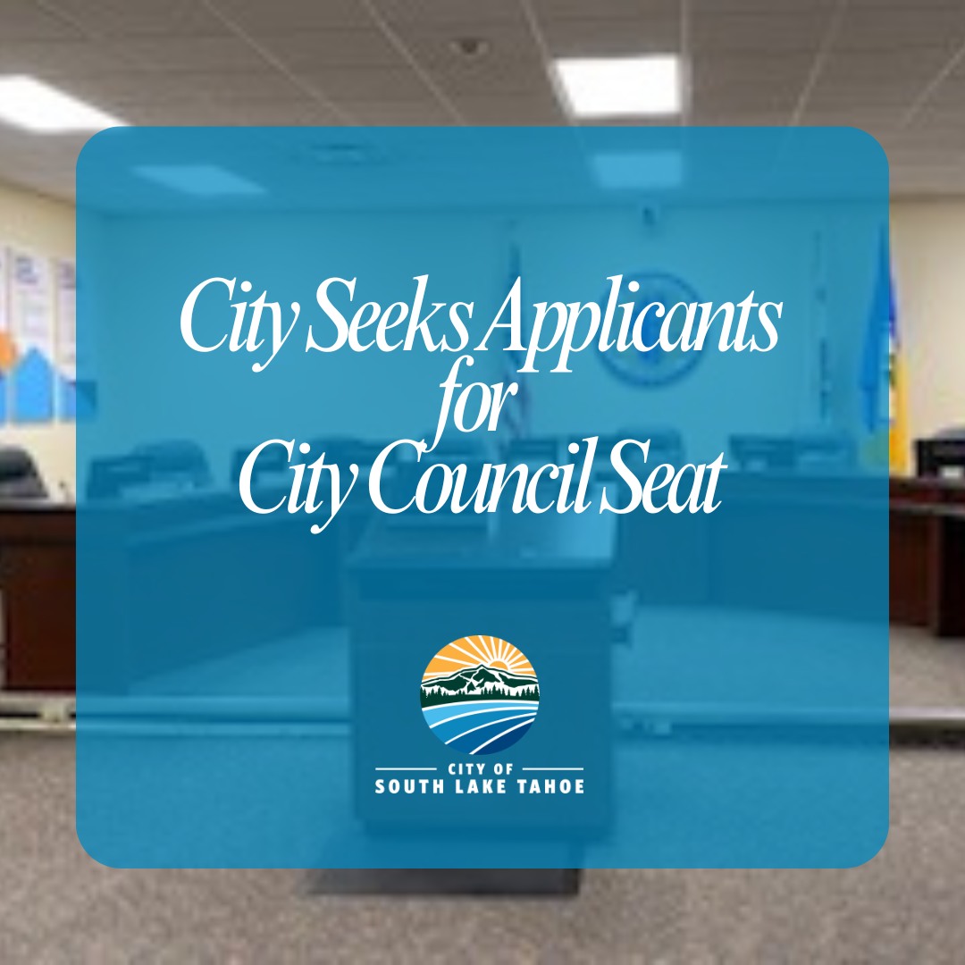 City - The City of South Lake Tahoe is seeking applicants to fill a ...
