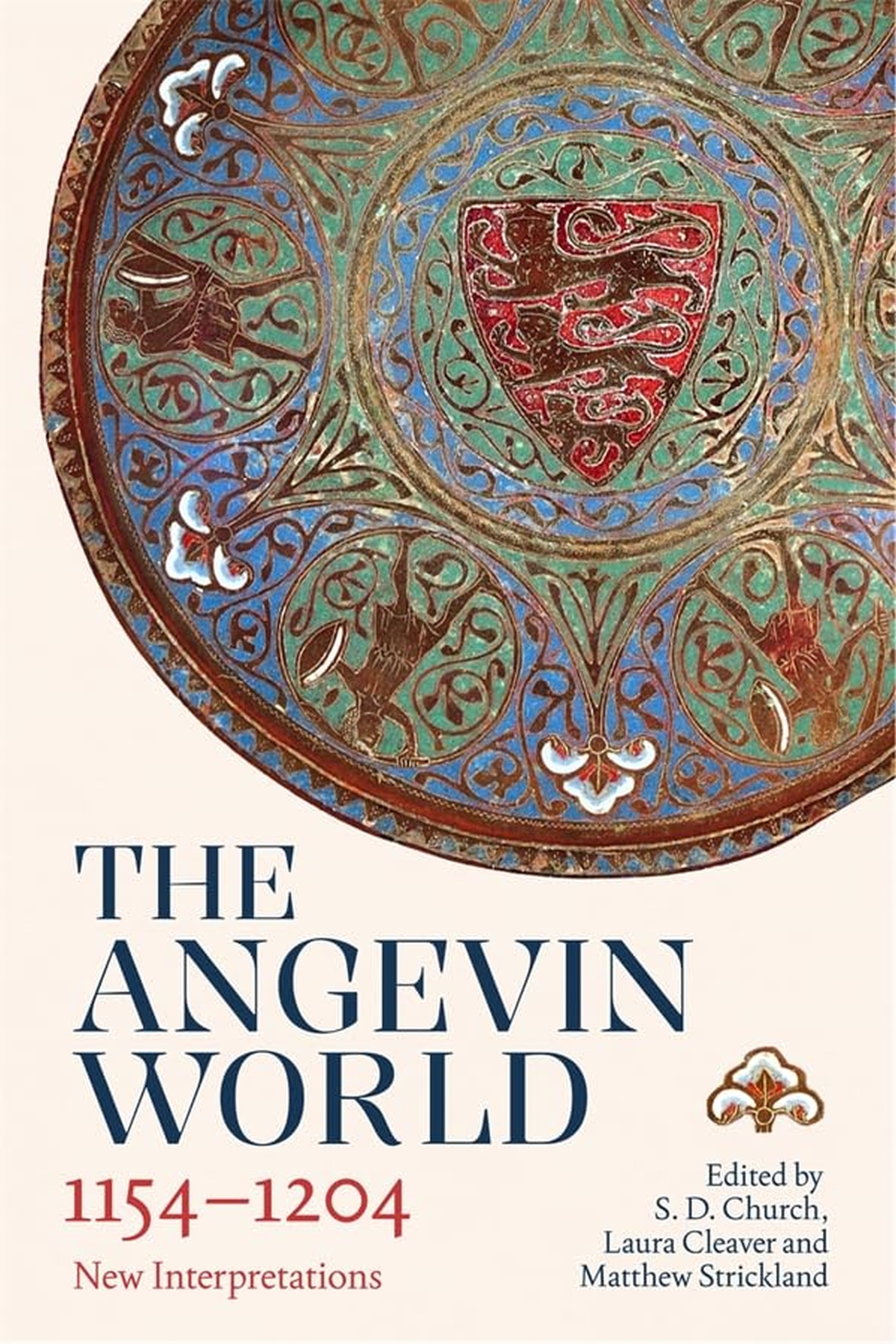 The Angevin World, 1154-1204: New Interpretations, eds. Stephen D 