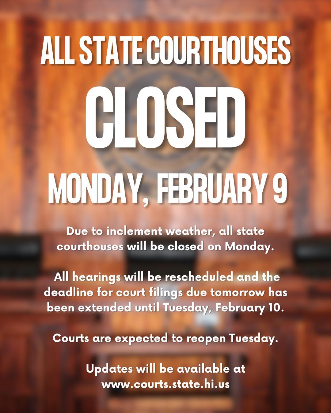 Hawaii - Due to inclement weather, all state courthouses will be closed ...