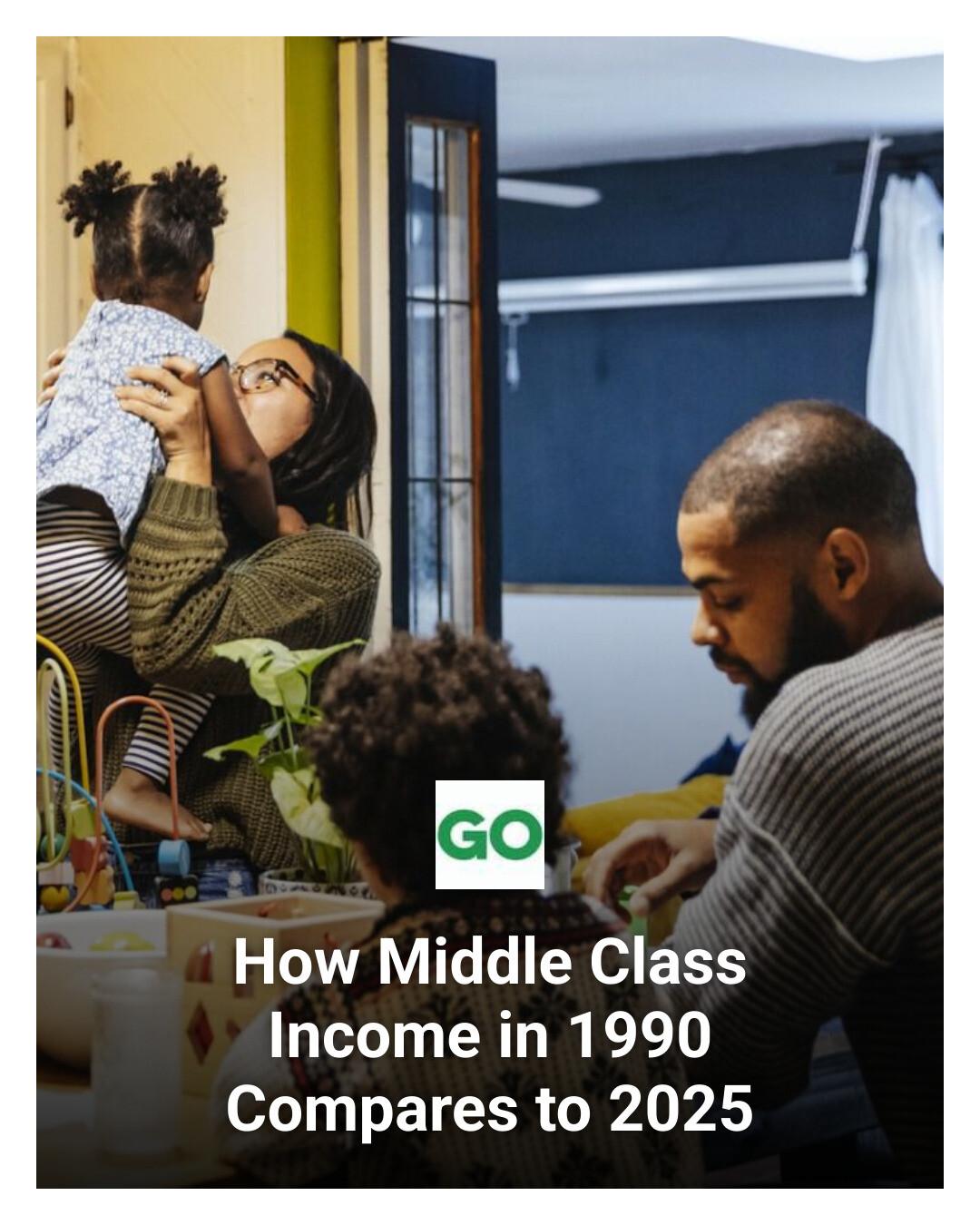 GOBankingRates - What counted as “middle class” in 1990 vs. 2025 might ...