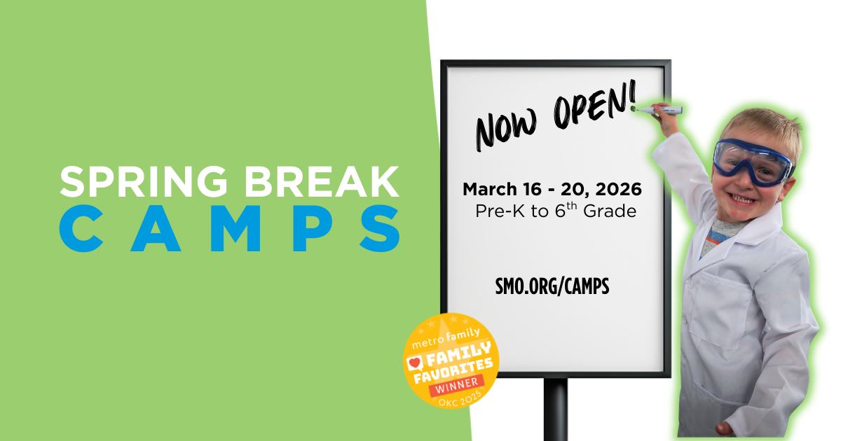 What's your Spring Break plan... - Science Museum Oklahoma | Facebook