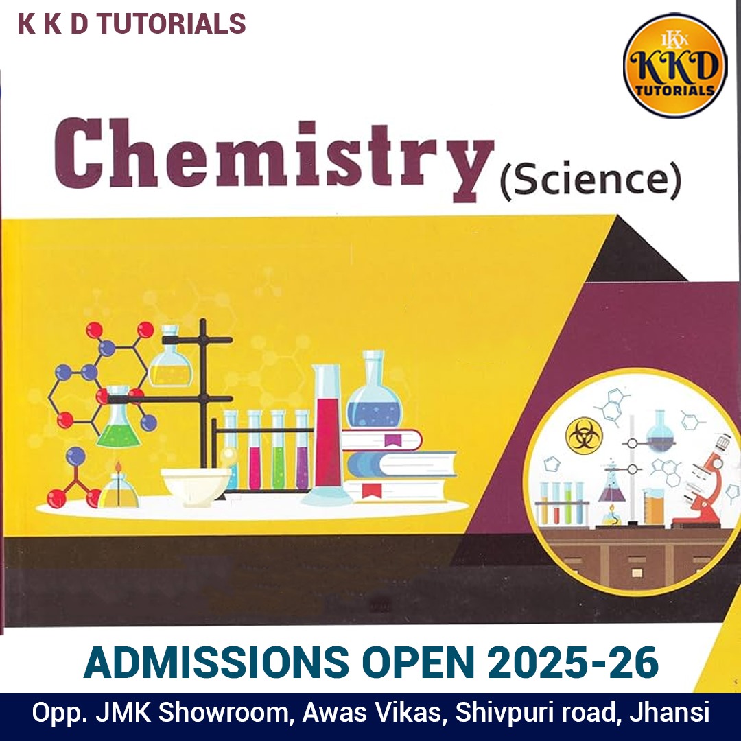 KKD - 🚨 ADMISSIONS OPEN 2025-26 Join KKD Tutorials – Chemistry (Science ...