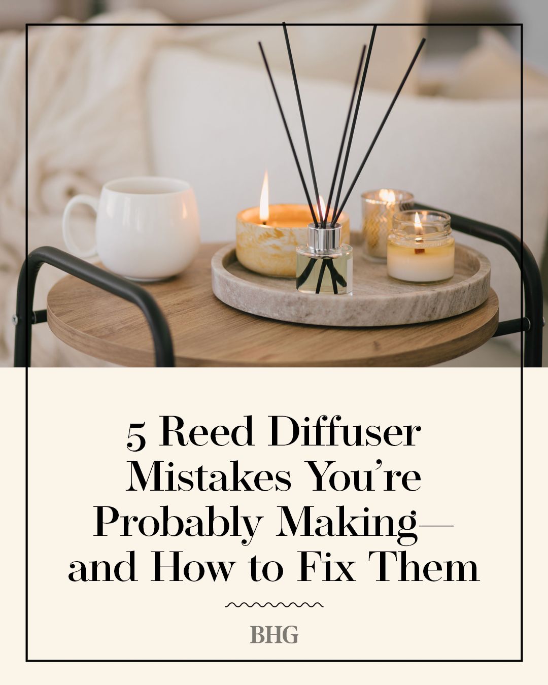 Avoid these common reed diffuser... - Better Homes & Gardens | Facebook