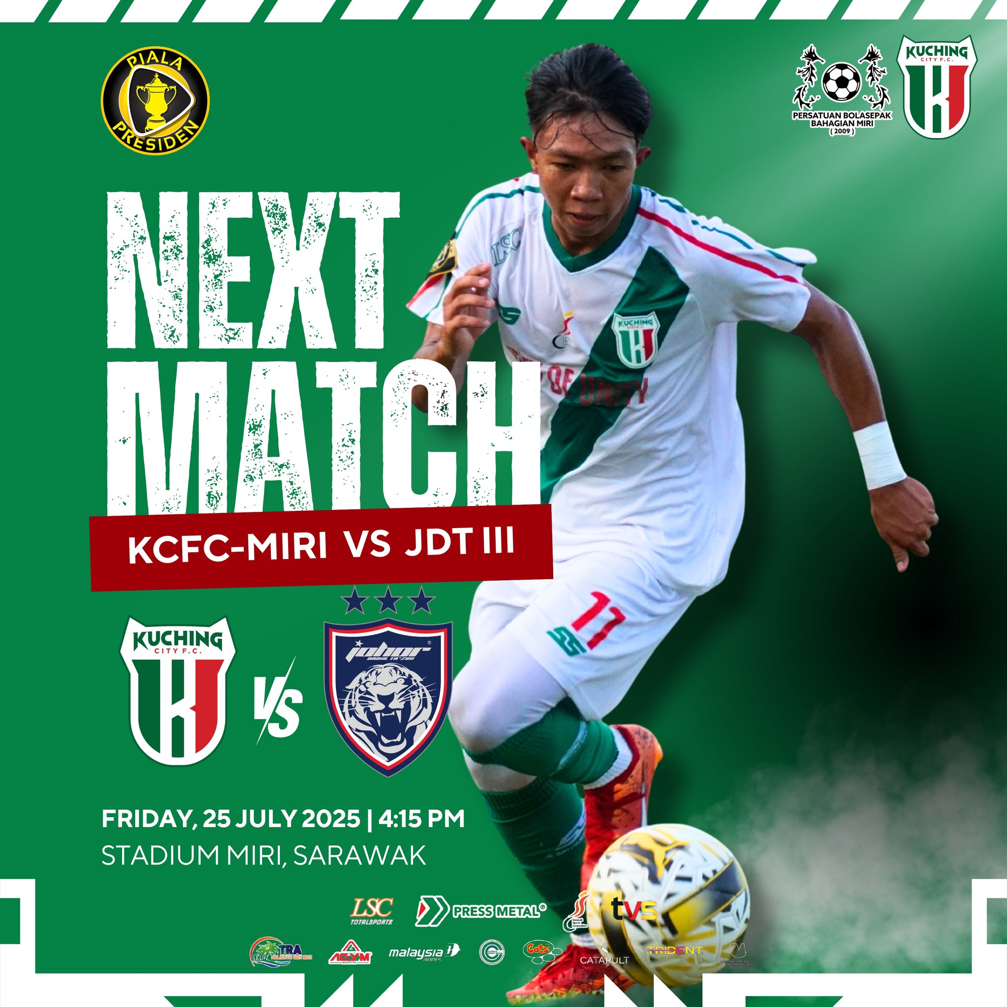 PAGE - PIALA PRESIDEN 2025 KCFC-MIRI vs JDT III | FRI, 25 JULY 2025 ...