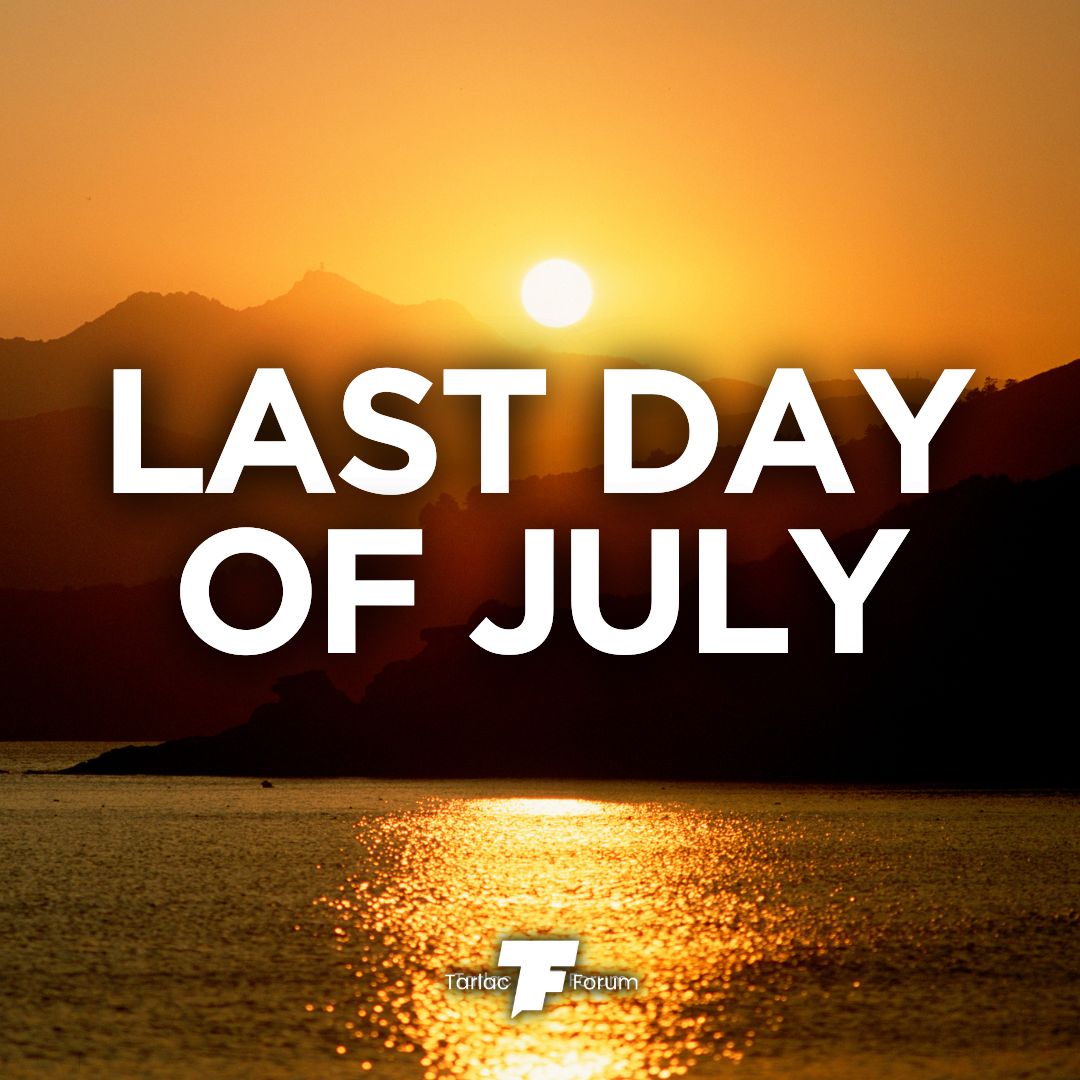Tarlac Forum - Goodbye, July! Bring it on, August.... | Facebook
