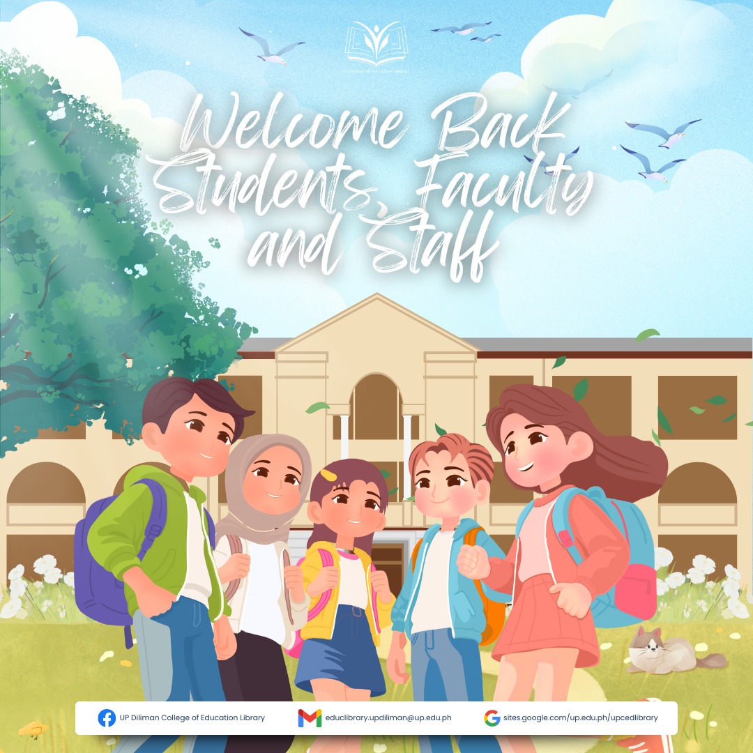 📚 𝐖𝐞𝐥𝐜𝐨𝐦𝐞 𝐛𝐚𝐜𝐤,... - UP Diliman College of Education Library | Facebook