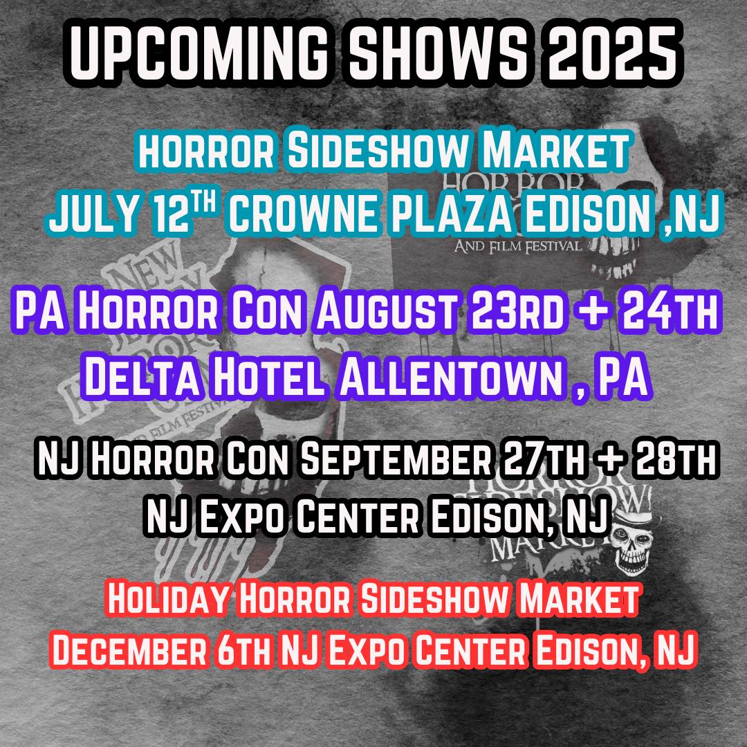 Here are our upcoming shows in... - Horror Sideshow Market | Facebook