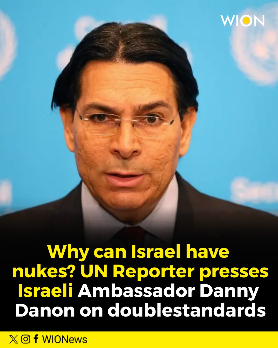 Why can Israel have nukes? UN Reporter presses Israeli Ambassador