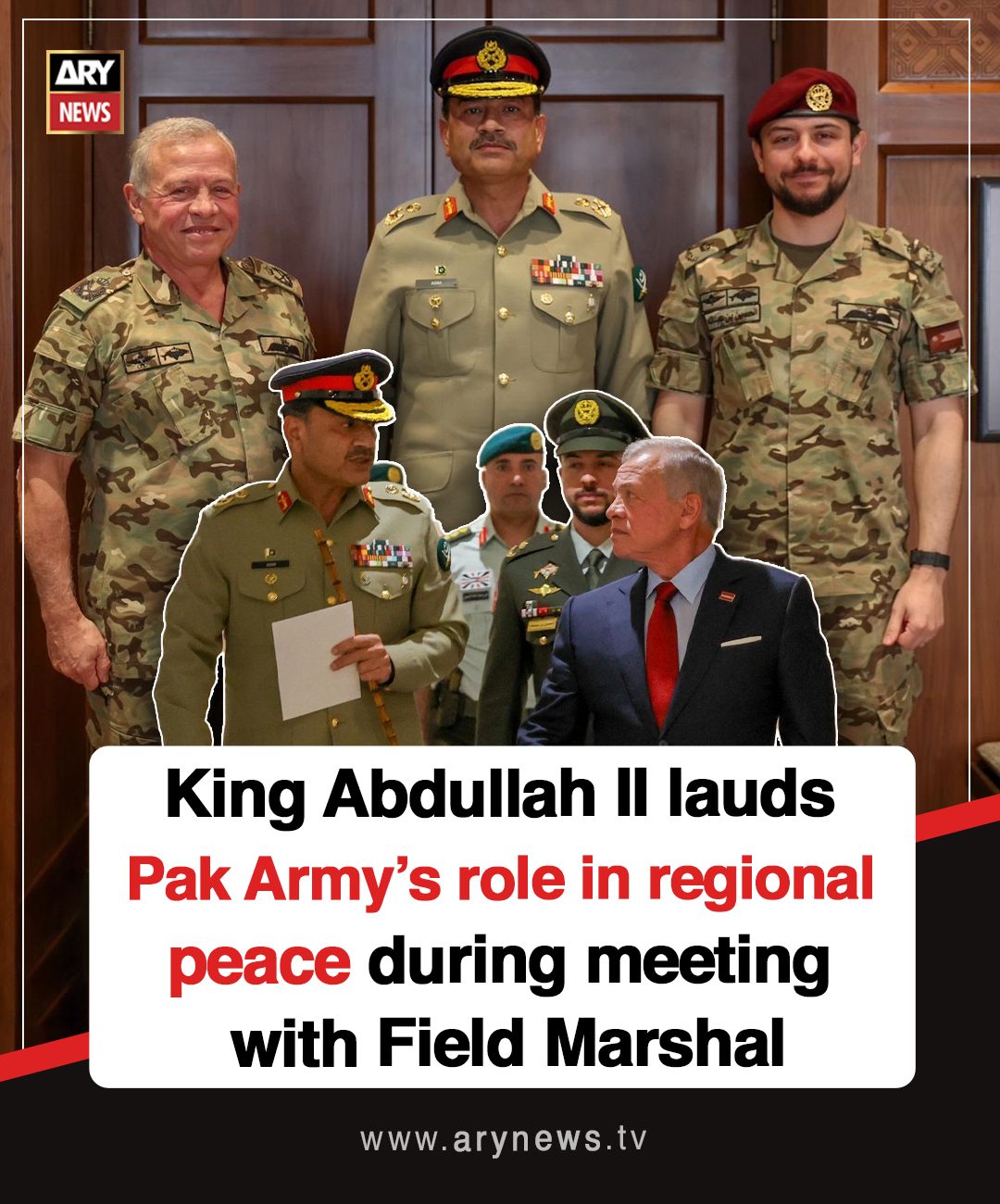 ARY - King Abdullah II lauds Pak Army’s role in regional peace during ...