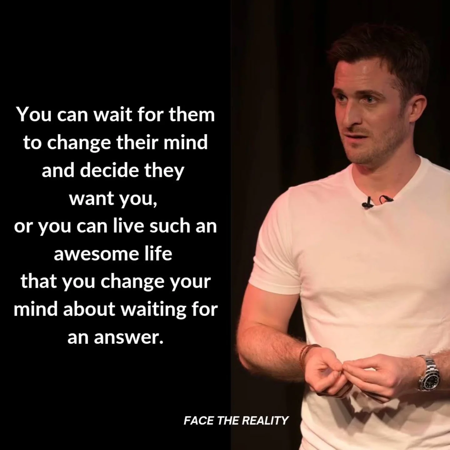 Face - You can sit there, day after day, waiting for them to change ...