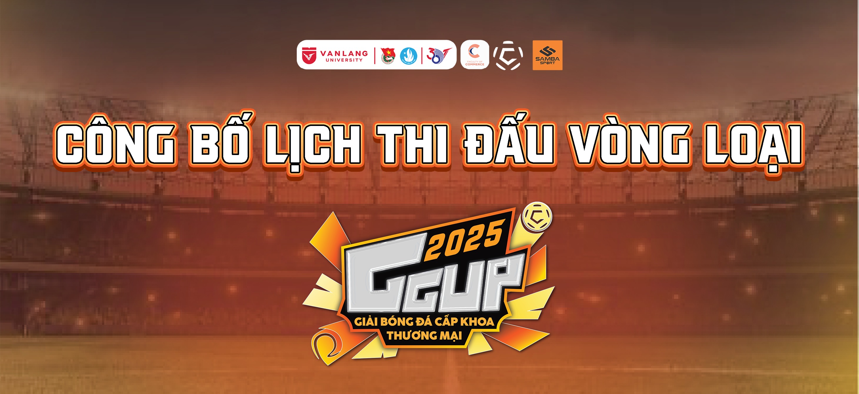 🔥CCUP 2025 – LỊCH THI ĐẤU... - Faculty of Commerce - VLU | Facebook