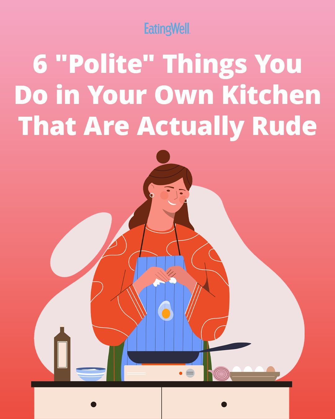 EatingWell - These "polite" things you do in your very own kitchen are ...