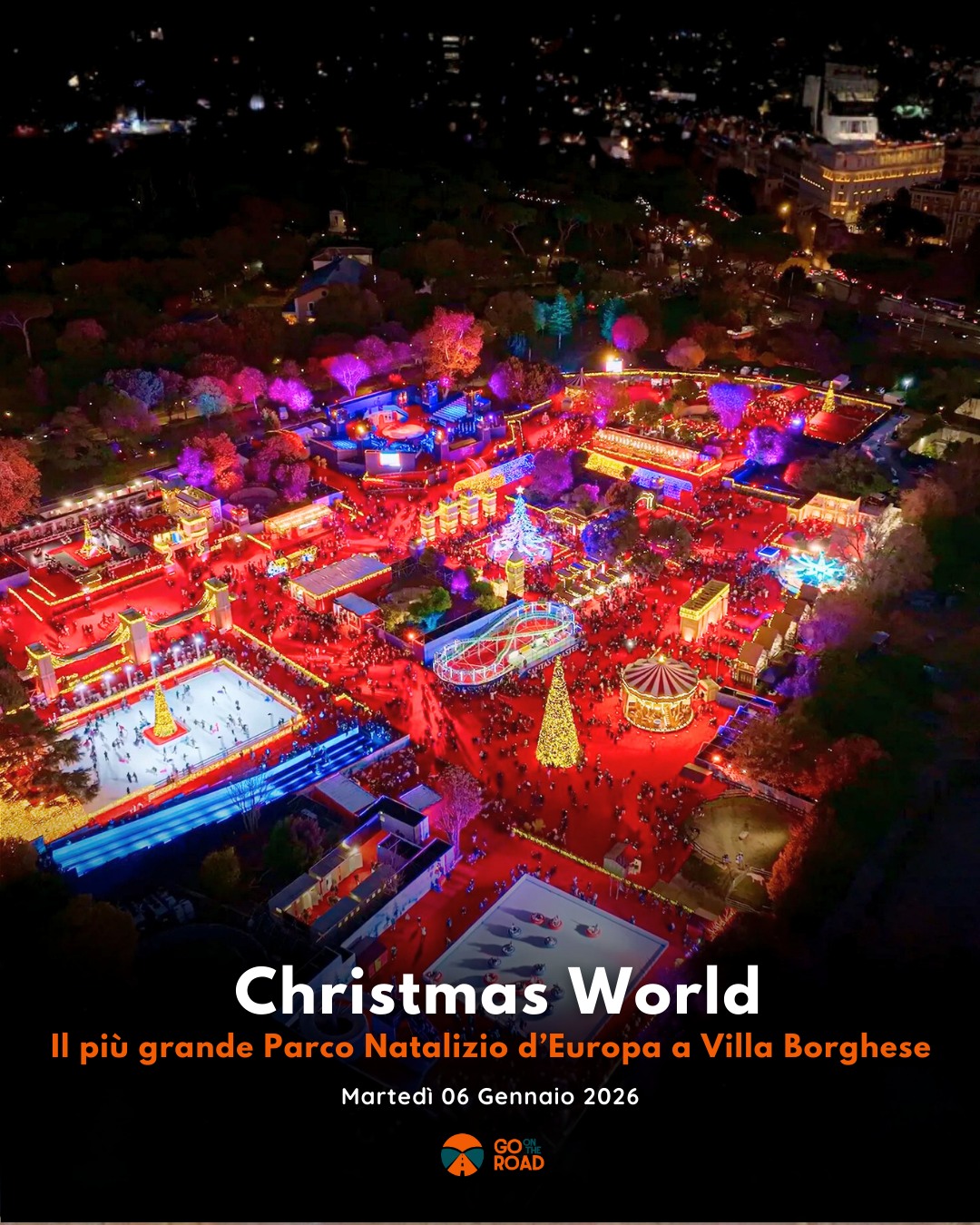 Go - 🎄 CHRISTMAS WORLD + ROMA in 1 GIORNO 📅 Martedì 6 Gennaio 2026 ...