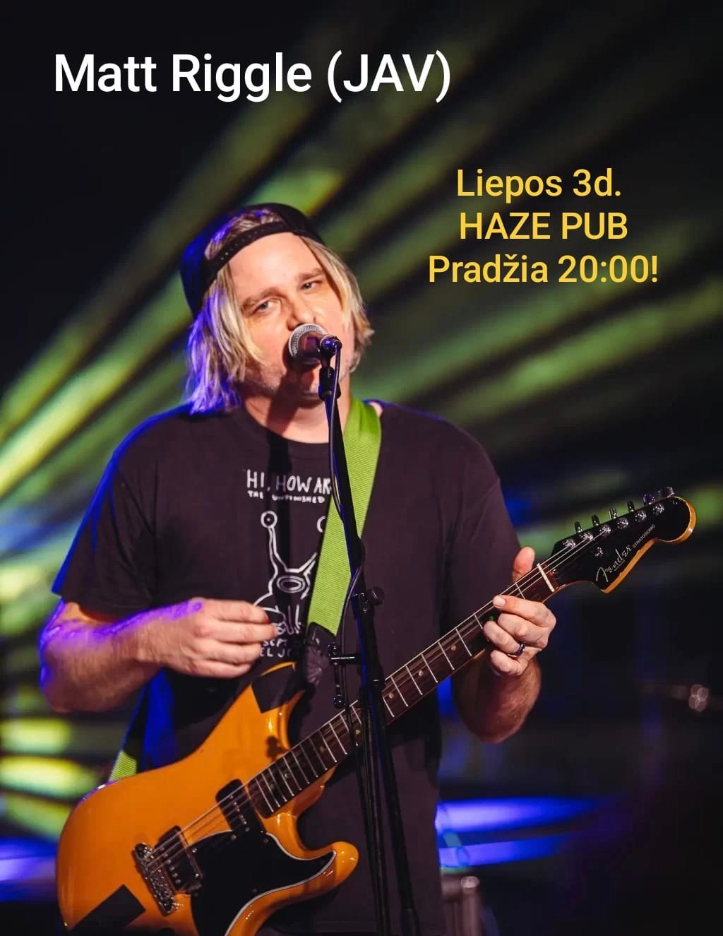 Matt Riggle (JAV) HAZE PUB, Liepos 3d.! Bus nerealiai!