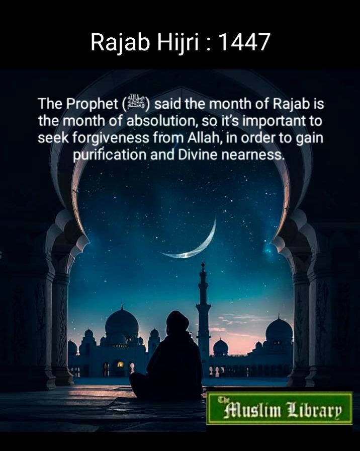 The Muslim - Rajab is the seventh month of the Islamic (hijri) calendar ...