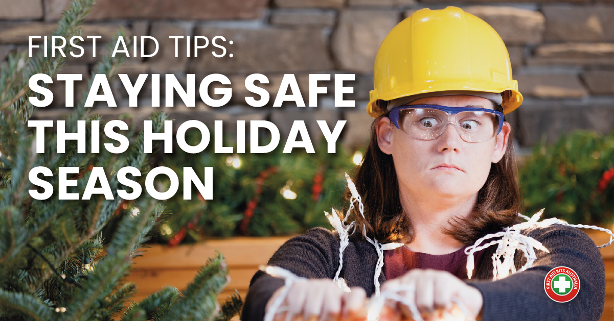 First - First Aid Tips: Staying Safe This Holiday Season 🎁☀ Prioritise ...
