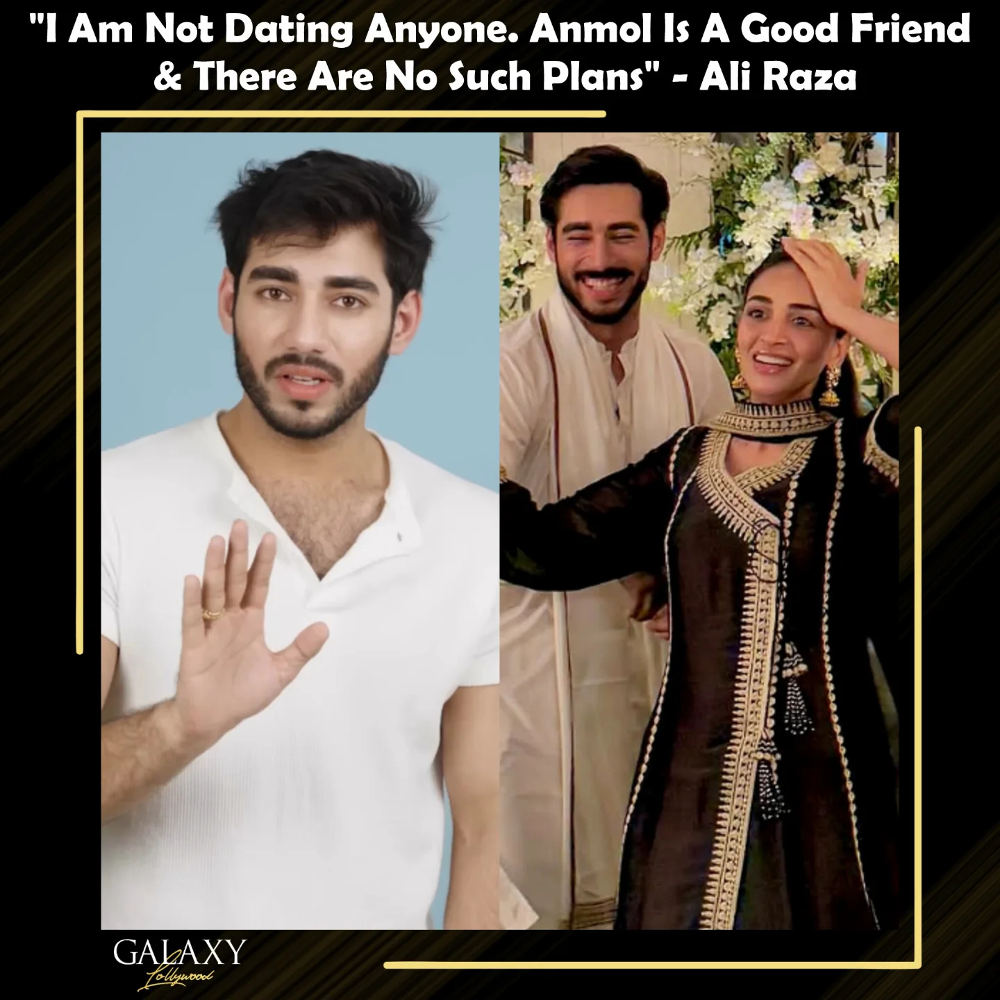 Galaxy - In a recent interview, Ali Raza shut down all rumours about ...