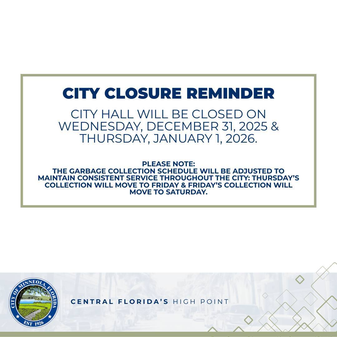 CITY CLOSURE REMINDER: City Hall... - City of Minneola, FL | Facebook