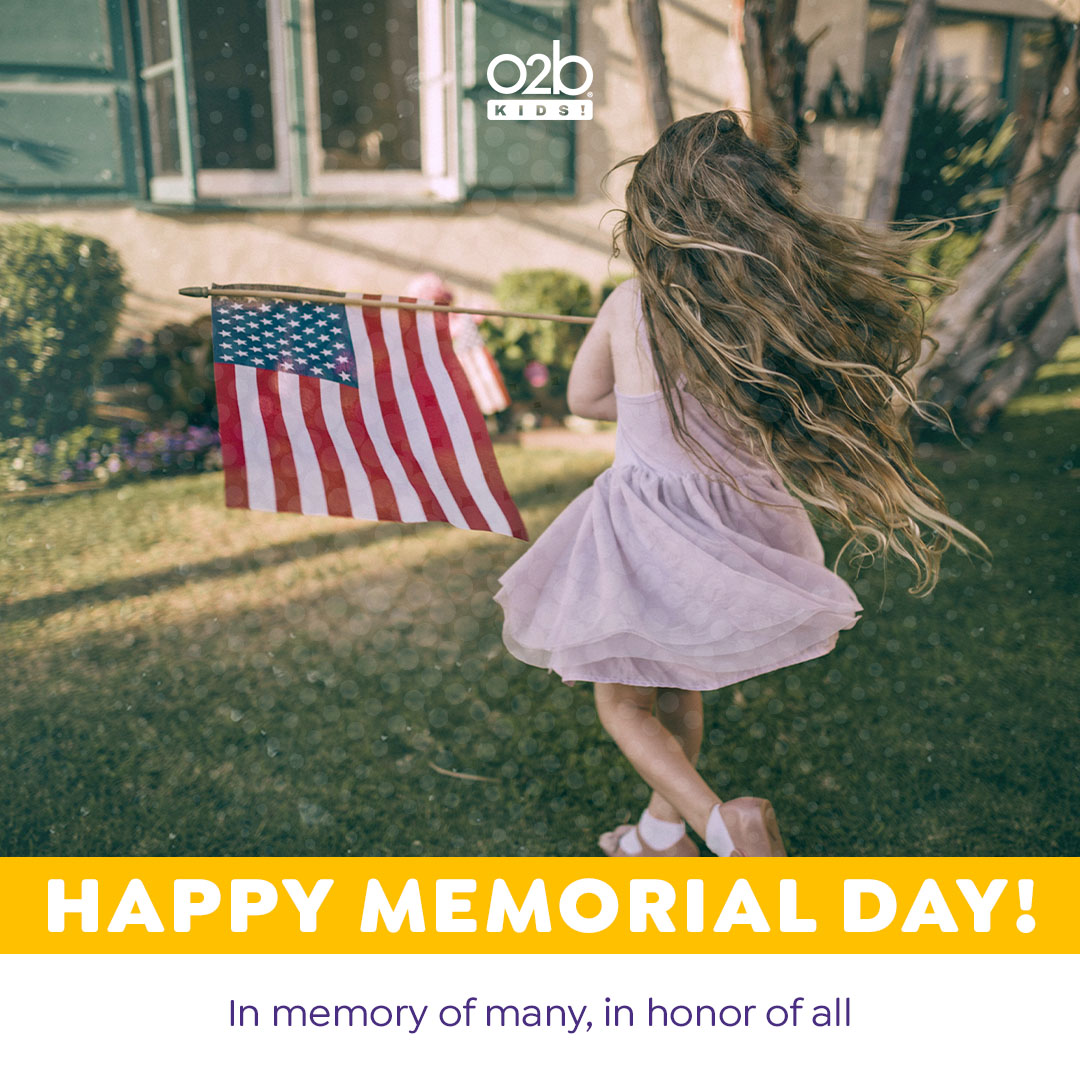 O2B Kids Ocoee - May your Memorial Day be filled with fun!...
