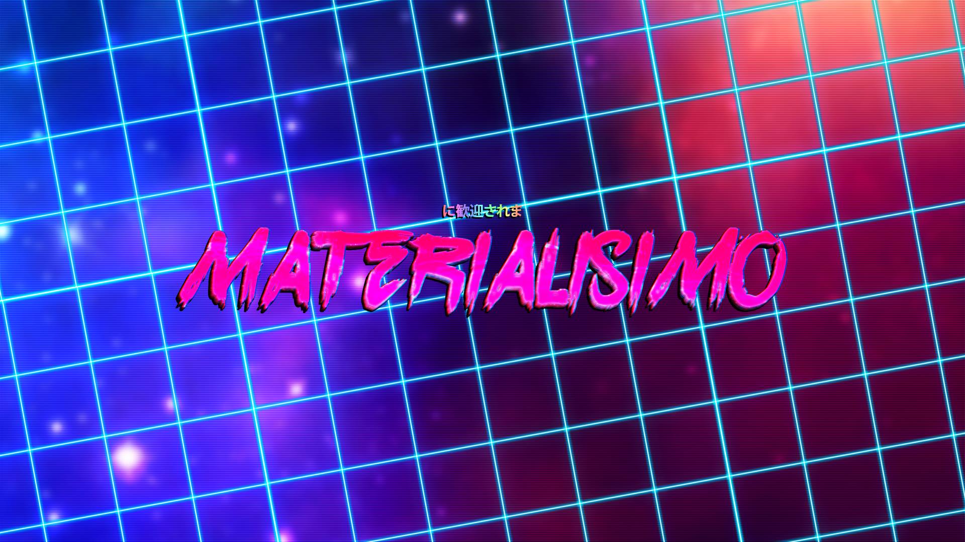 Materialisimo Mlg
